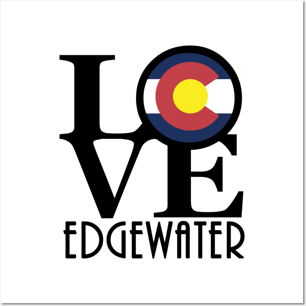 LOVE Edgewater Colorado Wall Art by HomeBornLoveColorado